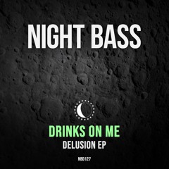 Drinks On Me - Delusion
