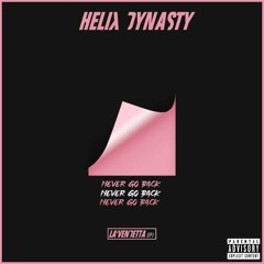Helix Dynasty - Never Go Back (ft. Elisa Inez)| Full Stream