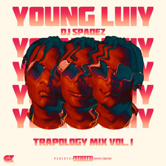 YoungLuiy x Dj Spadez - Trapology Vol 1