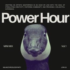 Producer party: Power Hour Vol. 1