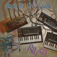 Rayen - Back To The Synth's    |   Free Download!