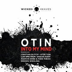Otin - Into My Mind (Cristian Glitch Remix)