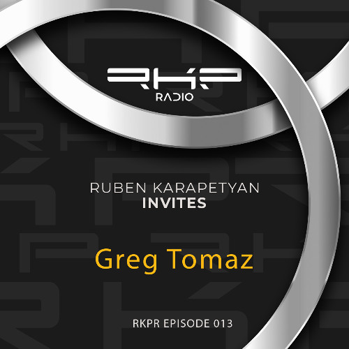 Ruben Karapetyan Invites: Greg Tomaz
