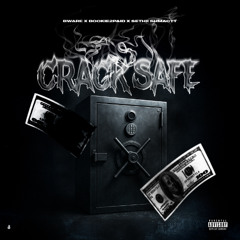 Crack Safe (feat. Bware, Bookie2Paid, & Sethii Shmactt)
