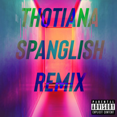 Thotiana Spanglish Remix [Feat. LJ]