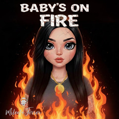 Baby's On Fire