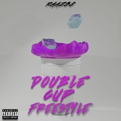 DOUBLE CUP FREESTYLE [Prod. Paxor]