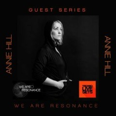 Annie Hill - We Are Resonance Guest Series #188