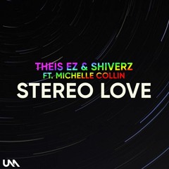 Theis EZ, Mike Gudmann & Shiverz ft. Michelle Collin - Stereo Love