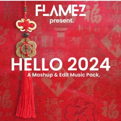 FREE=BUY | Flamez Mashup&Edit Pack Vol.1 - HELLO 2024 (Pitch +3st Avoid Copyright)