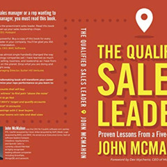 Read KINDLE 📰 The Qualified Sales Leader: Proven Lessons from a Five Time CRO by  Jo