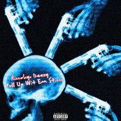 PULL UP WIT EM STICCS FREESTYLE