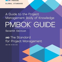 A Guide to the Project Management Body of Knowledge (PMBOK® Guide) – Seventh Edition and The Stand