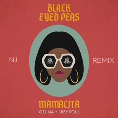 Black Eyed Peas, Ozuna, J. Rey Soul - Mamacita (NJ Remix) I [FREE DOWNLOAD]