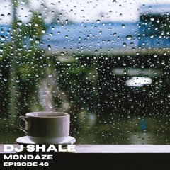 Jay Shalé - Mondaze Ep 40