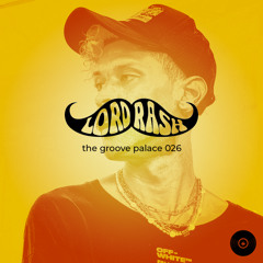 the groove palace 026 - Lord Rash