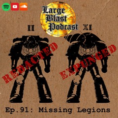 LBP 91: What Happened Warhammer 40K's Lost Legions?