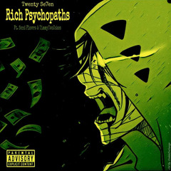 Rich Psychopaths (feat. sendflowrs & TimmyTwoTokes)