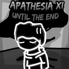 Apathesia: Until The End