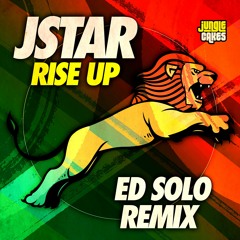 Jstar - Rise Up (Ed Solo Remix)