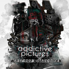 AlpsCore ft. Narkotika - Addictive Pictures