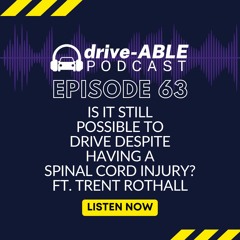 Episode 63: Is It Still Possible to Drive Despite Having a Spinal Cord Injury?