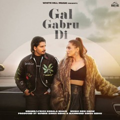 Gal Gabru Di | Korala Maan