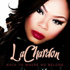 Back 2 Where We Belong - LaChardon - Produced by CL the CEO