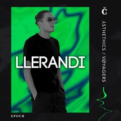 LLERANDI (ĀSTHETHICS/VØYAGERS) Č-046