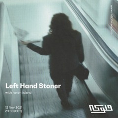 Left Hand Stoner : helen island - 28/09/2023