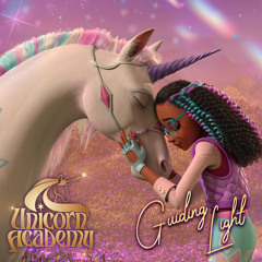 Guiding Light (From "Unicorn Academy")