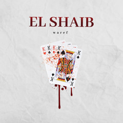 WAREF - EL SHAIB (Official Music Video) | وارف - الشايب .
