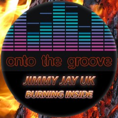 Jimmy Jay UK - Burning Inside (RELEASED 17 March 2023)