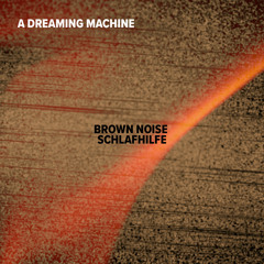 Brown Noise Schlafhilfe