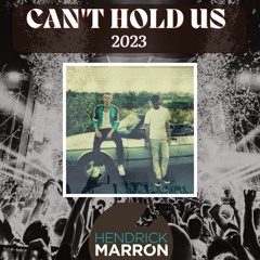 CAN'T HOLD US 2023 (Hendrick Marron Bootleg)