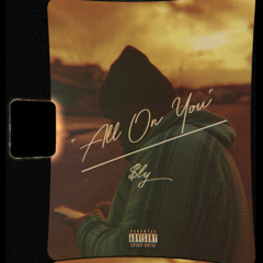 $ly - All on You