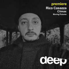 premiere: Rico Casazza - Climax (Moving Pictures)