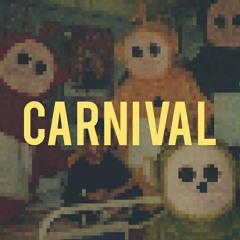 Carnival (Prod. WhatchaSaySay)