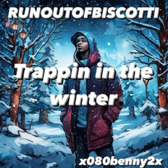 Trappin in the winter - beat by808benny2x