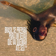 brasil se prepara para um verão que vai queimar até seu c*