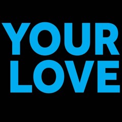 Your Love