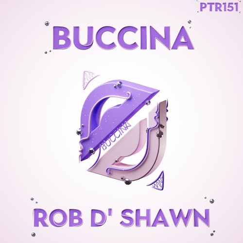 Rob D'Shawn - Buccina