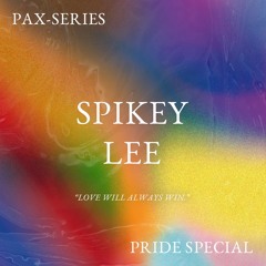 PAX-SERIES - PRIDE SPECIAL - SPIKEY LEE