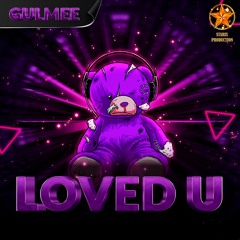 Gulmee - Loved U (Official Audio)