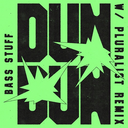 EXT041 - Dun Dun - Bass Stuff