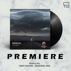 PREMIERE: Rudra (SL) - Deep Divine (Original Mix) [MISTIQUE MUSIC]
