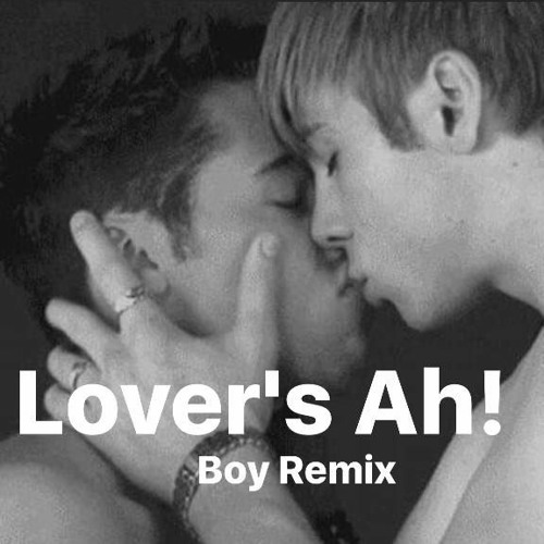 戀人啊 Lovers' Ah!(BOY REMIX)