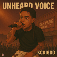 Kcdiggg - Unheard Voice Feat. Mally Bo (Exclusive)