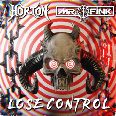 LOSE CONTROL W/ MR. FINK