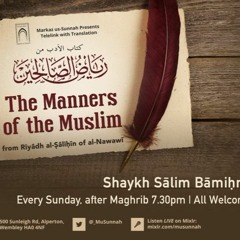 The Manners of the Muslim from Riyadh as-Salihin - Shaykh Salim Bamihriz - Lesson 15